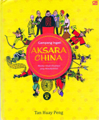 Image of Gampang ingat! aksara China melalui kisah-kisahnya yang menakjubkan