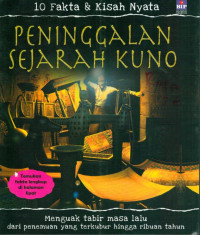 Image of 10 Fakta & Kisah Nyata: Peninggalan Sejarah Kuno