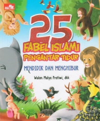 Image of 25 Fabel Islami Pengantar Tidur Mendidik dan Menghibur