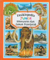 Image of Ensiklopedia Junior : Dinosaurus dan Zaman Prasejarah