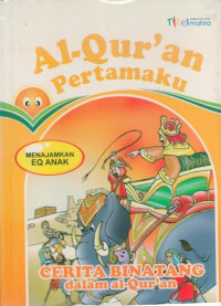 Image of Al-Qur'an Pertamaku : Cerita Binatang dalam Al-Qur'an