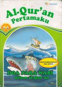 Image of Al-Qur'an Pertamaku : Doa Para Nabi dalam Al-Qur'an