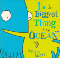 Image of I'm The Biggest Thing in The Ocean