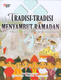Image of Tradisi-tradisi Menyambut Ramadhan di Indonesia dan Dunia