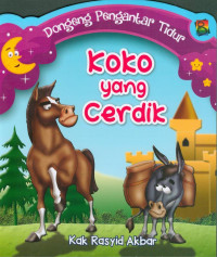 Image of Dongeng Pengantar Tidur : Koko yang Cerdik