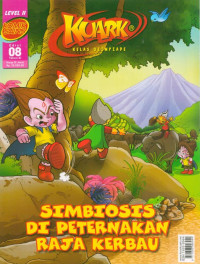 Image of Majalah Kuark Level II Edisi 08/Tahun XI : Simbiosis di Peternakan Raja Kerbau