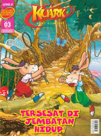 Image of Majalah Kuark Level II Edisi 03/Tahun X : Tersesat di Jembatan Hidup