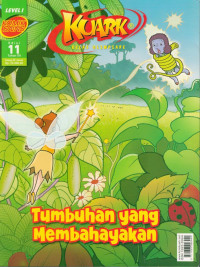 Image of Majalah Kuark Level I Edisi 11/Tahun XII : Tumbuhan yang Membahayakan