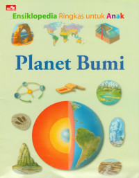 Image of Ensiklopedia Ringkas untuk Anak : Planet Bumi