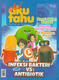 Image of Majalah AHA! Aku tahu : Infeksi Bakteri VS Antibiotik