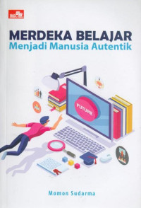 Image of Merdeka Belajar menjadi Manusia Autentik