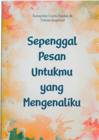 Image of Sepenggal Pesan Untukmu Yang Mengenaliku