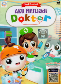 Image of Seri Profesi Aku Menjadi Dokter