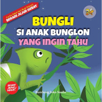 Image of Bungli si Aneka Bunglon yang Ingin Tahu