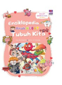 Image of Ensiklopedia Anak Hebat Tubuh Kita