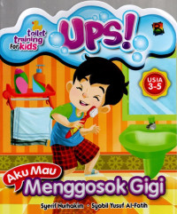 Image of UPS!! Aku Mau Menggosok Gigi
