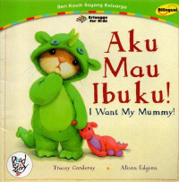 Image of Aku Mau Ibuku : I Want My Mummy