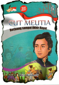 Image of Cut Meutia Berjuang sampai Akhir Hayat