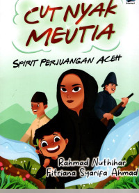 Image of Cut Nyak Meutia Spirit Perjuangan Aceh