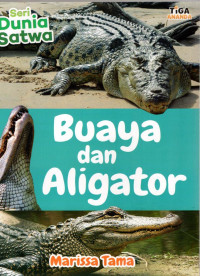 Image of Seri Dunia Satwa : Ayo Kita Jelajahi Kehidupan Buaya dan Aligator