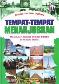 Image of Tempat-tempat Menakjubkan Menelusuri Tempat-tempat Eksotis di Penjuru Dunia