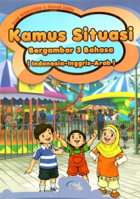Image of Kamus Situasi Bergambar 3 Bahasa (Indonesia -  Inggris - Arab)