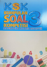 Image of KSK (Kumpulan Soal Kompetisi) 3 Matematika Nalaria Realistik