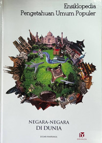 Image of Ensiklopedia Pengetahuan Umum Populer : Negara-negara di Dunia