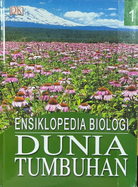 Image of Ensiklopedia Biologi 1 : Dunia Tumbuhan