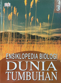 Image of Ensiklopedia Biologi 3 : Dunia Tumbuhan